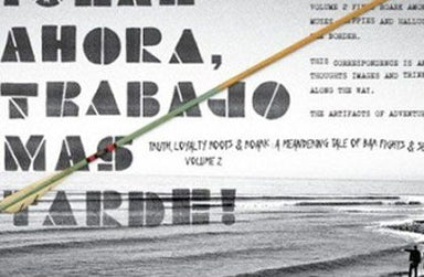 SPRING/SUMMER 2012 ARTIFACTS: “OLAS AHORA, TRABAJO MAS TARDE!”